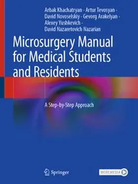 Khachatryan / Tevosyan / Novoselskiy |  Microsurgery Manual for Medical Students and Residents | eBook | Sack Fachmedien