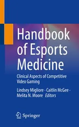 Migliore / McGee / Moore |  Handbook of Esports Medicine | eBook | Sack Fachmedien