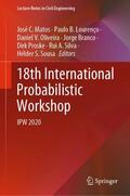 Matos / Lourenço / Oliveira |  18th International Probabilistic Workshop | Buch |  Sack Fachmedien