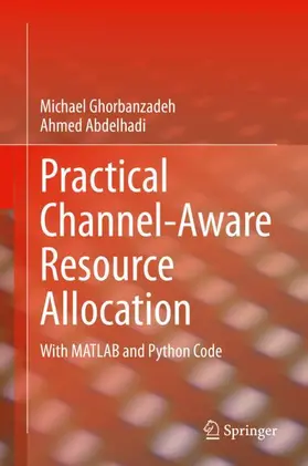 Abdelhadi / Ghorbanzadeh |  Practical Channel-Aware Resource Allocation | Buch |  Sack Fachmedien
