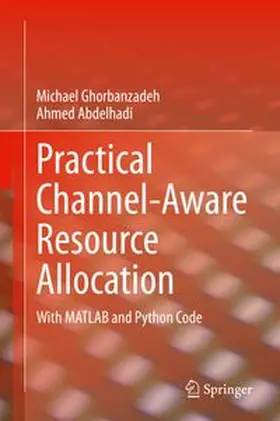 Ghorbanzadeh / Abdelhadi |  Practical Channel-Aware Resource Allocation | eBook | Sack Fachmedien