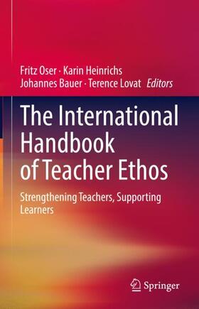 Oser / Lovat / Heinrichs | The International Handbook of Teacher Ethos | Buch | 978-3-030-73643-9 | sack.de