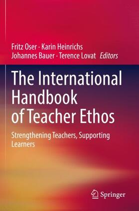 Oser / Lovat / Heinrichs | The International Handbook of Teacher Ethos | Buch | 978-3-030-73646-0 | sack.de