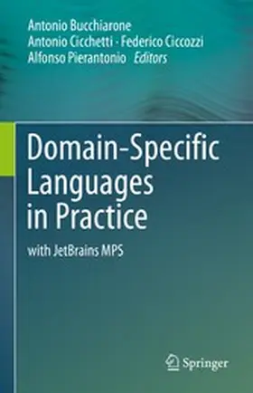 Bucchiarone / Cicchetti / Ciccozzi |  Domain-Specific Languages in Practice | eBook | Sack Fachmedien