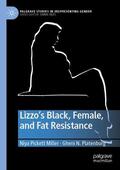 Platenburg / Pickett Miller |  Lizzo¿s Black, Female, and Fat Resistance | Buch |  Sack Fachmedien