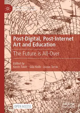 Tavin / Tervo / Kolb |  Post-Digital, Post-Internet Art and Education | Buch |  Sack Fachmedien