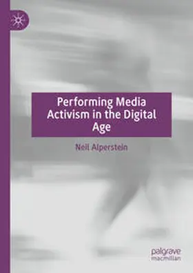 Alperstein | Performing Media Activism in the Digital Age | E-Book | sack.de
