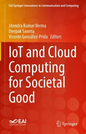 Verma / González-Prida / Saxena |  IoT and Cloud Computing for Societal Good | Buch |  Sack Fachmedien