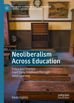 Ingleby |  Neoliberalism Across Education | Buch |  Sack Fachmedien