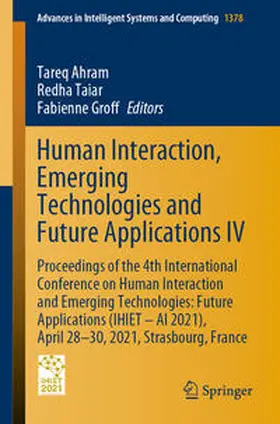 Ahram / Taiar / Groff | Human Interaction, Emerging Technologies and Future Applications IV | E-Book | sack.de