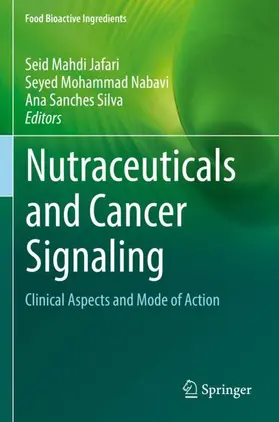 Jafari / Silva / Nabavi |  Nutraceuticals and Cancer Signaling | Buch |  Sack Fachmedien