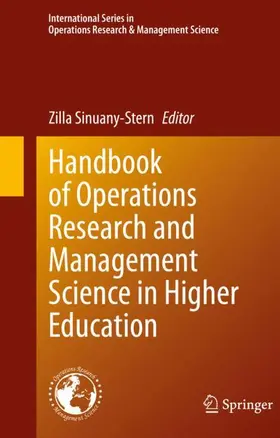 Sinuany-Stern |  Handbook of Operations Research and Management Science in Higher Education | Buch |  Sack Fachmedien