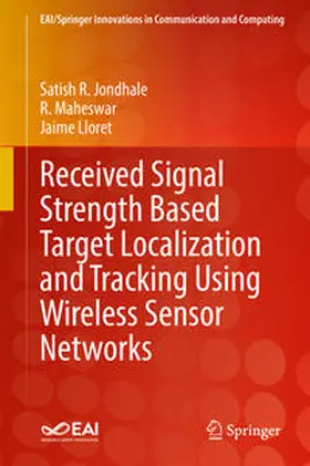 Jondhale / Maheswar / Lloret |  Received Signal Strength Based Target Localization and Tracking Using Wireless Sensor Networks | eBook | Sack Fachmedien