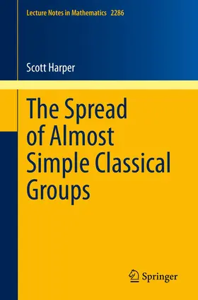 Harper |  The Spread of Almost Simple Classical Groups | Buch |  Sack Fachmedien