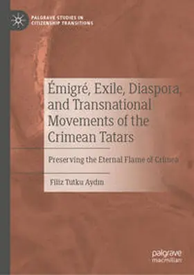 Aydin / Aydin | Émigré, Exile, Diaspora, and Transnational Movements of the Crimean Tatars | E-Book | www.sack.de