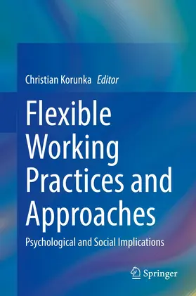 Korunka |  Flexible Working Practices and Approaches | Buch |  Sack Fachmedien