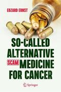 Ernst |  So-Called Alternative Medicine (SCAM) for Cancer | eBook | Sack Fachmedien