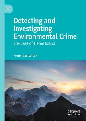 Gottschalk | Detecting and Investigating Environmental Crime | Buch | 978-3-030-74183-9 | sack.de