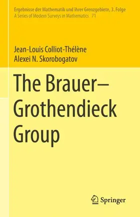 Skorobogatov / Colliot-Thélène |  The Brauer-Grothendieck Group | Buch |  Sack Fachmedien