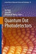 Tong / Wang / Wu |  Quantum Dot Photodetectors | Buch |  Sack Fachmedien