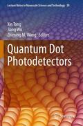 Tong / Wang / Wu |  Quantum Dot Photodetectors | Buch |  Sack Fachmedien