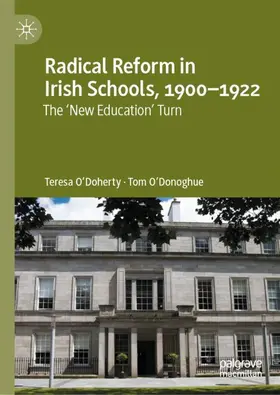 O'Doherty / O'Donoghue |  Radical Reform in Irish Schools, 1900-1922 | Buch |  Sack Fachmedien