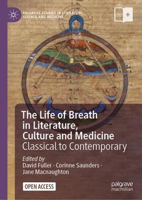Fuller / Macnaughton / Saunders |  The Life of Breath in Literature, Culture and Medicine | Buch |  Sack Fachmedien