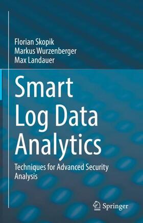 Skopik / Landauer / Wurzenberger | Smart Log Data Analytics | Buch | 978-3-030-74449-6 | sack.de