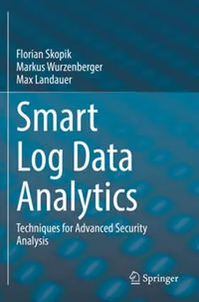 Skopik / Landauer / Wurzenberger |  Smart Log Data Analytics | Buch |  Sack Fachmedien
