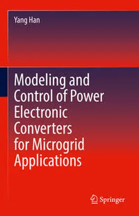 Han | Modeling and Control of Power Electronic Converters for Microgrid Applications | E-Book | www.sack.de