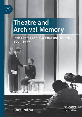 Houlihan |  Theatre and Archival Memory | Buch |  Sack Fachmedien