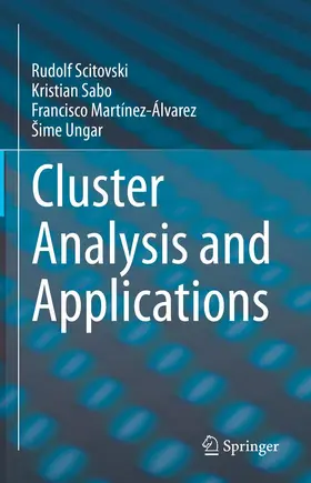 Scitovski / Sabo / Martínez-Álvarez |  Cluster Analysis and Applications | Buch |  Sack Fachmedien