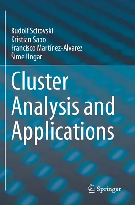 Scitovski / Sabo / Martínez-Álvarez |  Cluster Analysis and Applications | Buch |  Sack Fachmedien