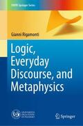 Rigamonti |  Logic, Everyday Discourse, and Metaphysics | Buch |  Sack Fachmedien