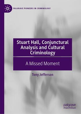 Jefferson | Stuart Hall, Conjunctural Analysis and Cultural Criminology | Buch | 978-3-030-74730-5 | sack.de