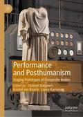 Stalpaert / Karreman / van Baarle |  Performance and Posthumanism | Buch |  Sack Fachmedien