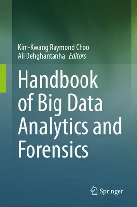 Dehghantanha / Choo |  Handbook of Big Data Analytics and Forensics | Buch |  Sack Fachmedien