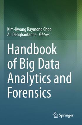 Dehghantanha / Choo |  Handbook of Big Data Analytics and Forensics | Buch |  Sack Fachmedien