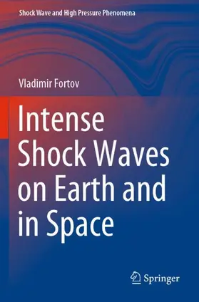 Fortov |  Intense Shock Waves on Earth and in Space | Buch |  Sack Fachmedien