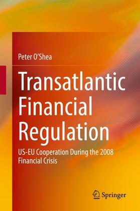 O'Shea |  Transatlantic Financial Regulation | Buch |  Sack Fachmedien