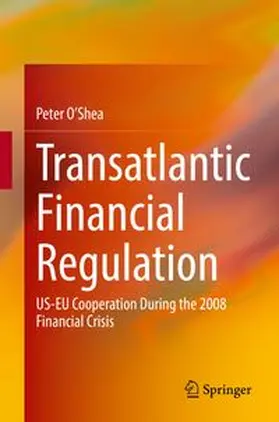 O'Shea |  Transatlantic Financial Regulation | eBook | Sack Fachmedien