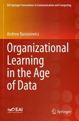 Banasiewicz | Organizational Learning in the Age of Data | Buch | 978-3-030-74868-5 | sack.de