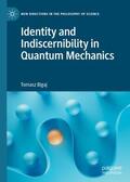 Bigaj |  Identity and Indiscernibility in Quantum Mechanics | Buch |  Sack Fachmedien