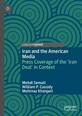 Semati / Cassidy / Khanjani |  Iran and the American Media | Buch |  Sack Fachmedien