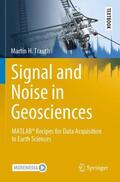 Trauth |  Signal and Noise in Geosciences | Buch |  Sack Fachmedien