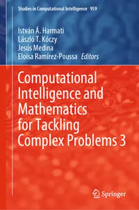 Harmati / Kóczy / Medina |  Computational Intelligence and Mathematics for Tackling Complex Problems 3 | eBook | Sack Fachmedien