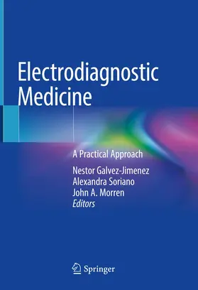 Galvez-Jimenez / Soriano / Morren | Electrodiagnostic Medicine | Buch | 978-3-030-74996-5 | www.sack.de