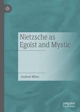 Milne | Nietzsche as Egoist and Mystic | E-Book | www.sack.de