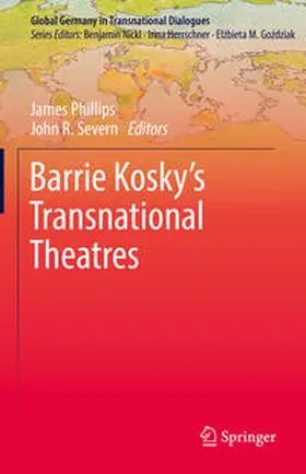 Phillips / Severn |  Barrie Kosky’s Transnational Theatres | eBook | Sack Fachmedien