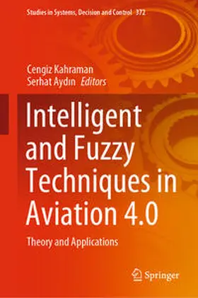 Kahraman / Aydin / Aydin | Intelligent and Fuzzy Techniques in Aviation 4.0 | E-Book | sack.de